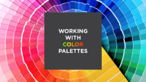 Working with Color Palettes header